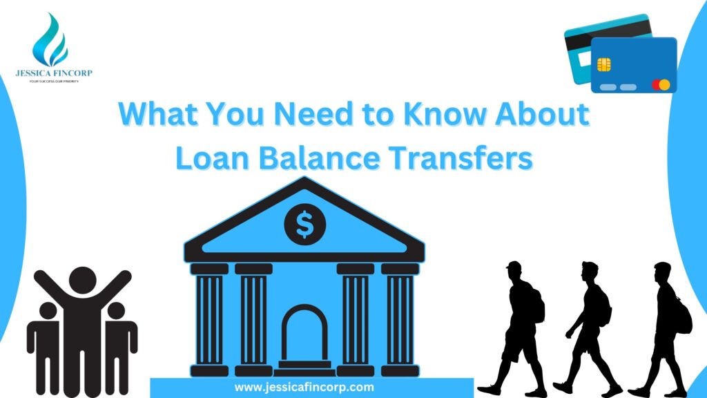 What You Need to Know About Loan Balance Transfers