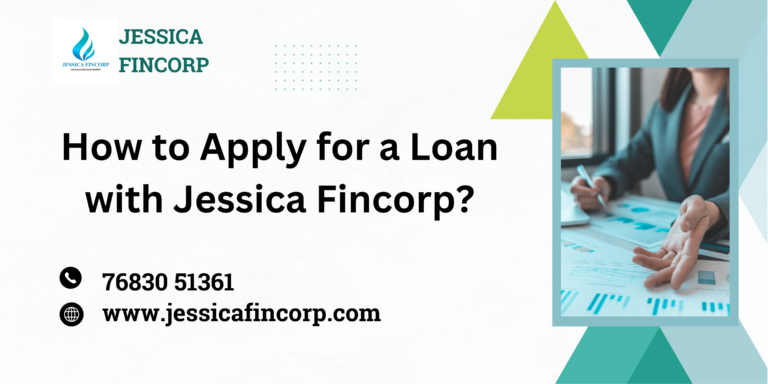 How to Apply for a Loan with Jessica Fincorp?